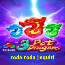 roda roda jequiti